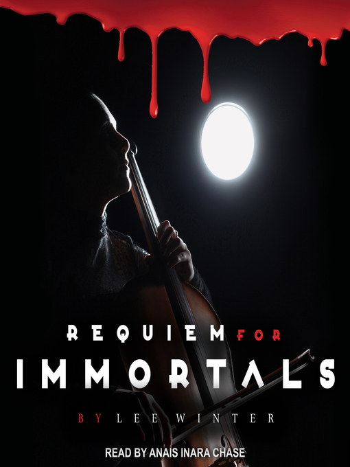 Title details for Requiem for Immortals by Lee Winter - Available